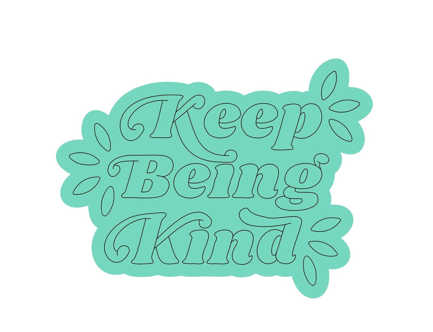 Keep being Kind