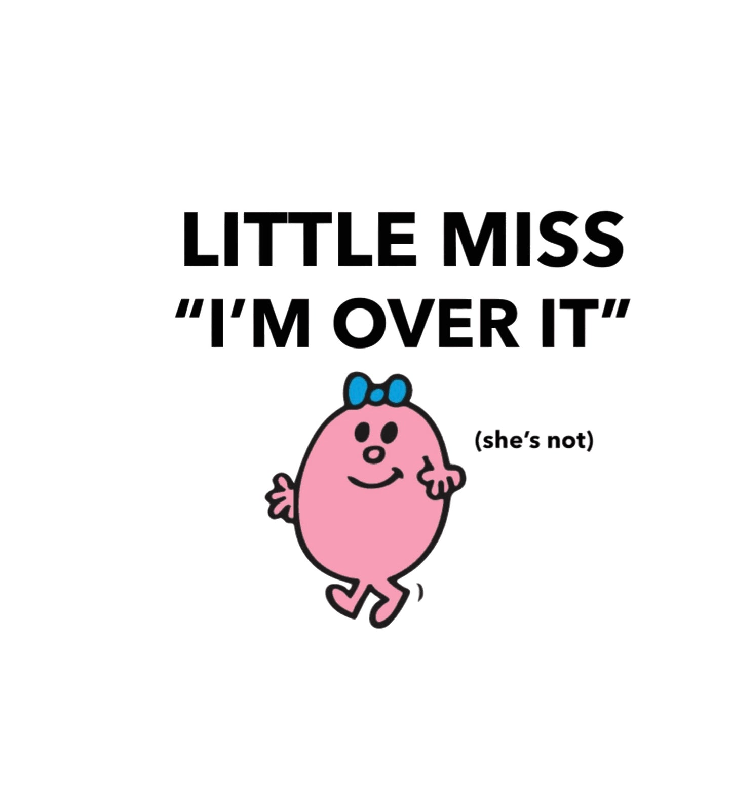 LM I'm Over It!